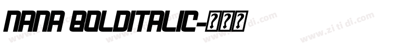 Nana BoldItalic字体转换